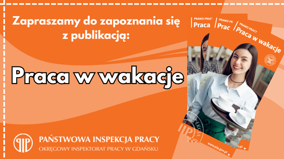 „Praca w wakacje” - publikacja wydawnictwa PIP dla młodzieży i pracowników sezonowych