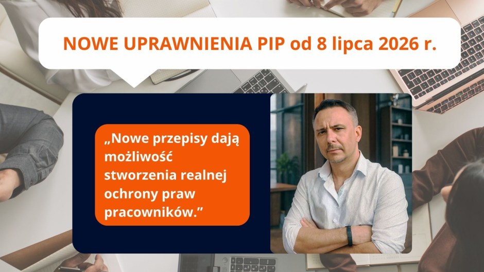 Nowe uprawnienia Państwowej Inspekcji Pracy. Co zmieniło się od 8 lipca 2026 r.?