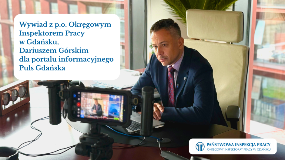 Wywiad z p.o. Okręgowym Inspektorem Pracy w Gdańsku, Dariuszem Górskim dla portalu informacyjnego Puls Gdańska