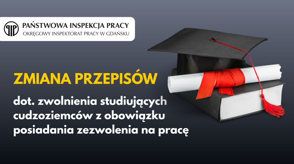Zmiana przepisów dotyczących zwolnienia studiujących cudzoziemców z obowiązku posiadania zezwolenia na pracę