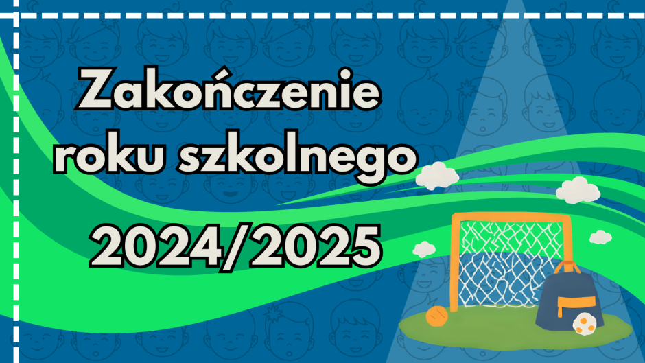 Zakończenie roku szkolnego 2024/2025